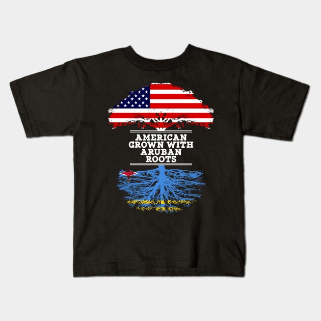 American Grown With Aruban Roots - Gift for Aruban From Aruba Kids T-Shirt by Country Flags